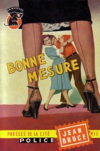 Bonne mesure, de Jean Bruce - Presses de la cit