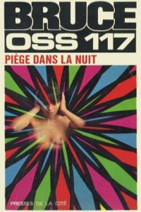  Pige dans la nuit,  de Jean Bruce - Couverture du roman aux ditions Presses de la Cit