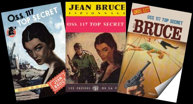 OSS 117 Top secret,  de Jean Bruce Couvertures du roman, aux éditions Presses de la Cit 