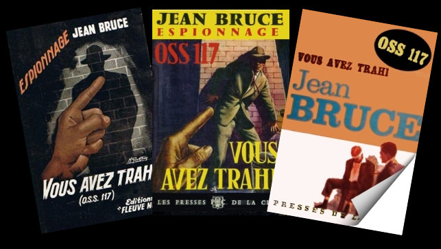 OSS 117, Vous avez trahi, de Jean Bruce